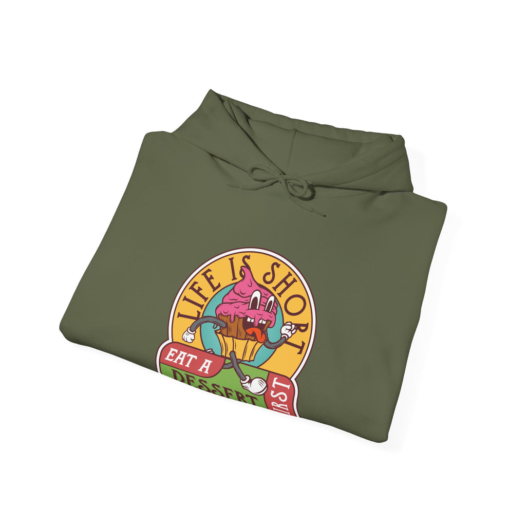 Life Is Short, Eat a Dessert First | Hoodie