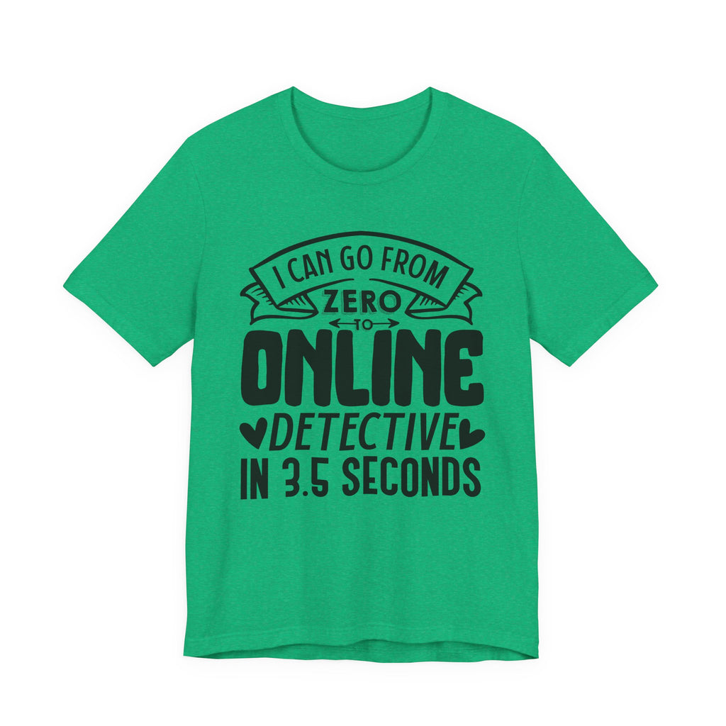 I Can Go From Zero to Online Detective in 3.5 Seconds | Tee