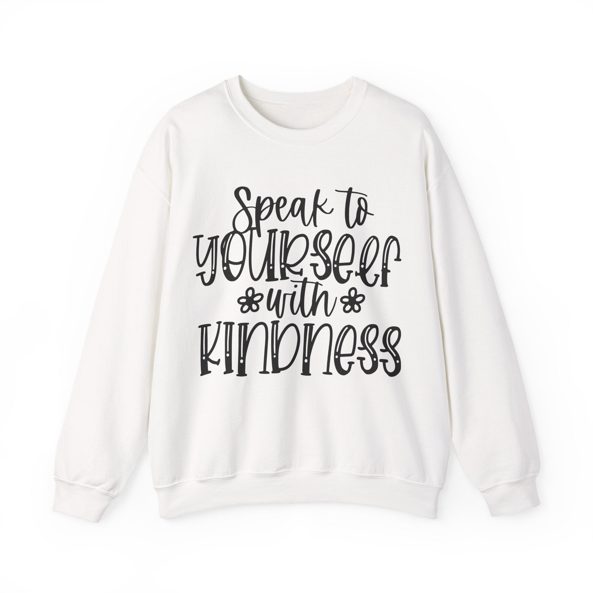 Speak to Yourself With Kindness | Crewneck Sweatshirt