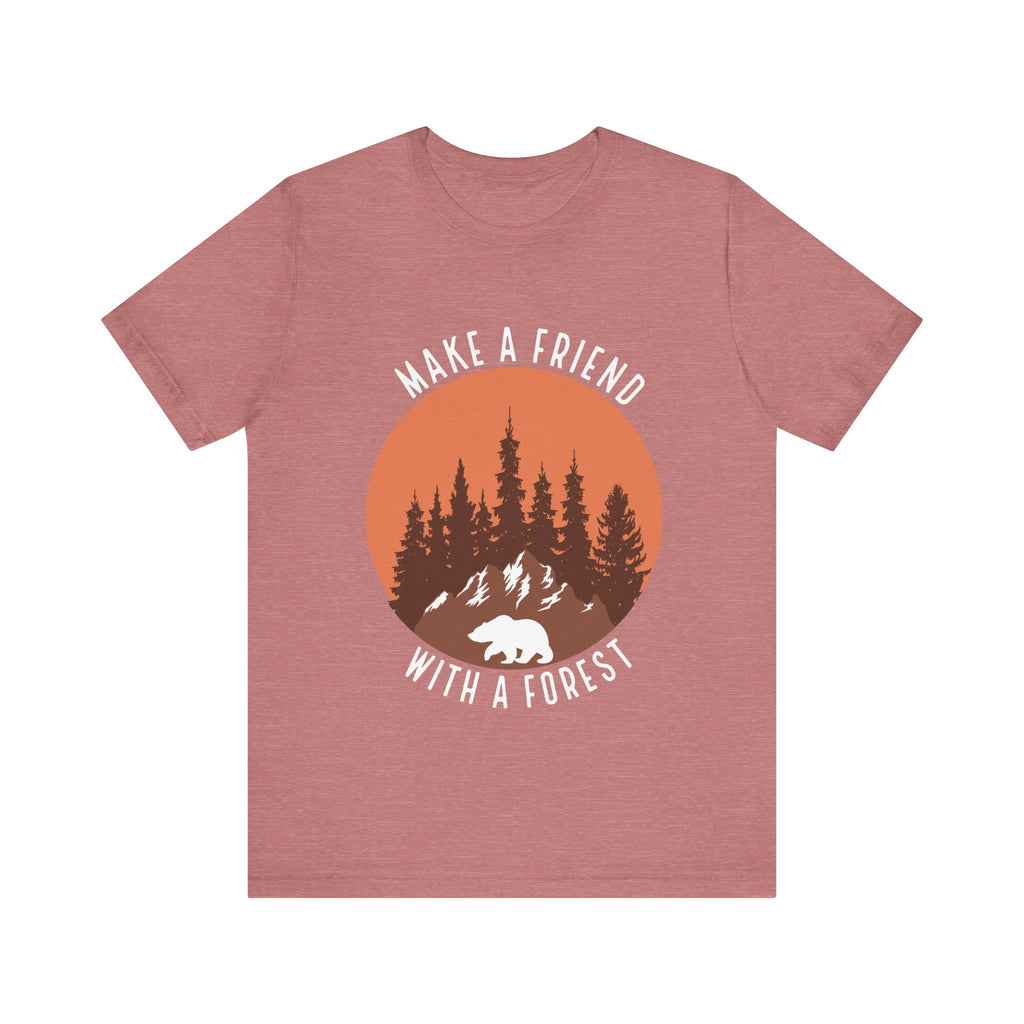 Make a Friend with a Forest | Tee