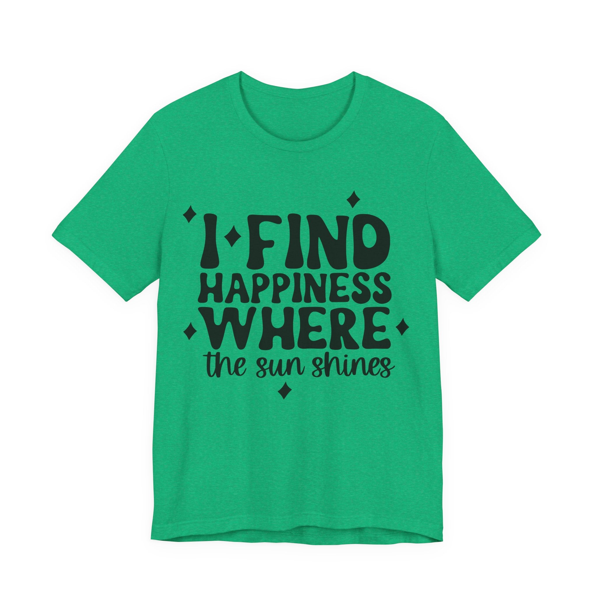 I Find Happiness Where the Sun Shines | Tee