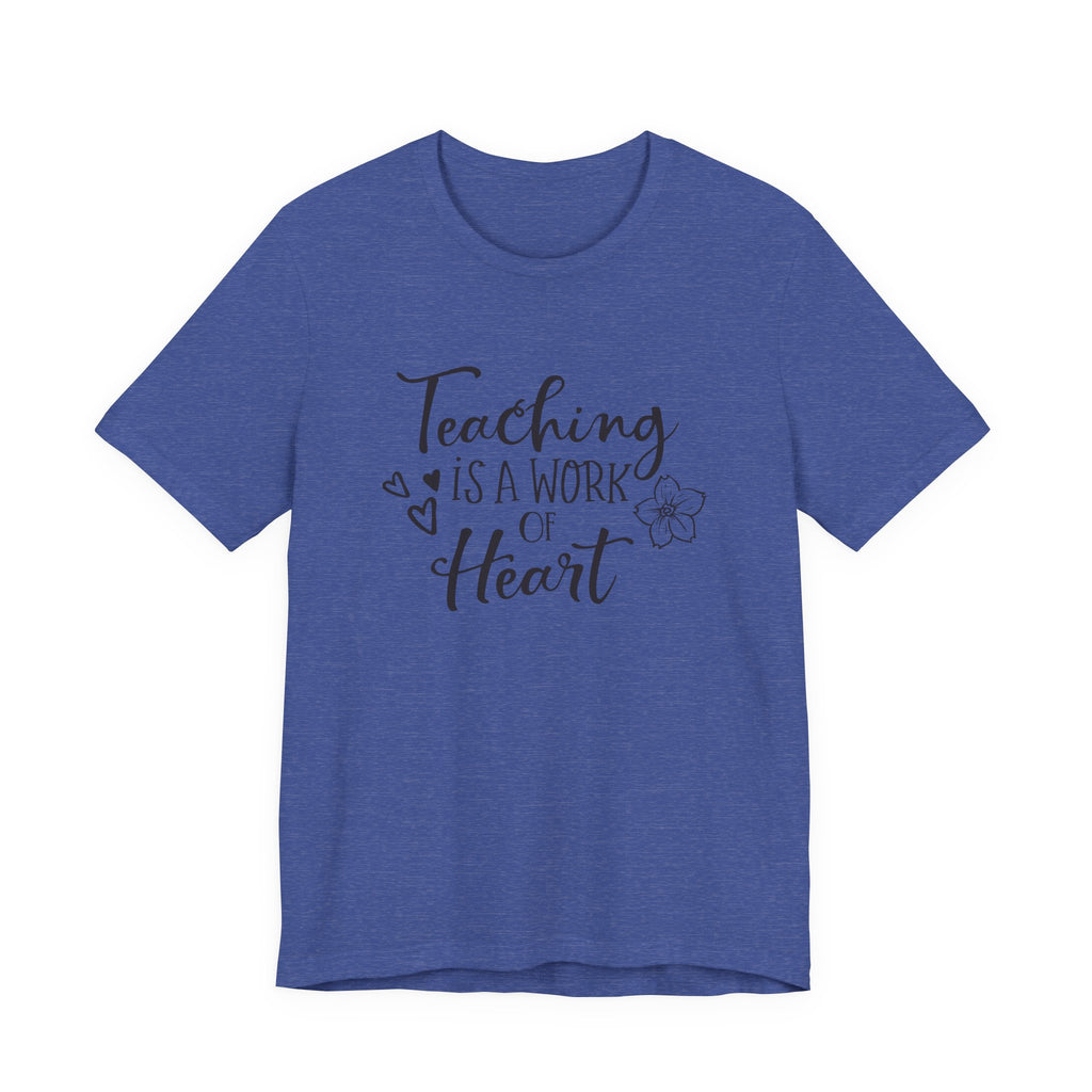 Teaching Is a Work of the Heart | Tee