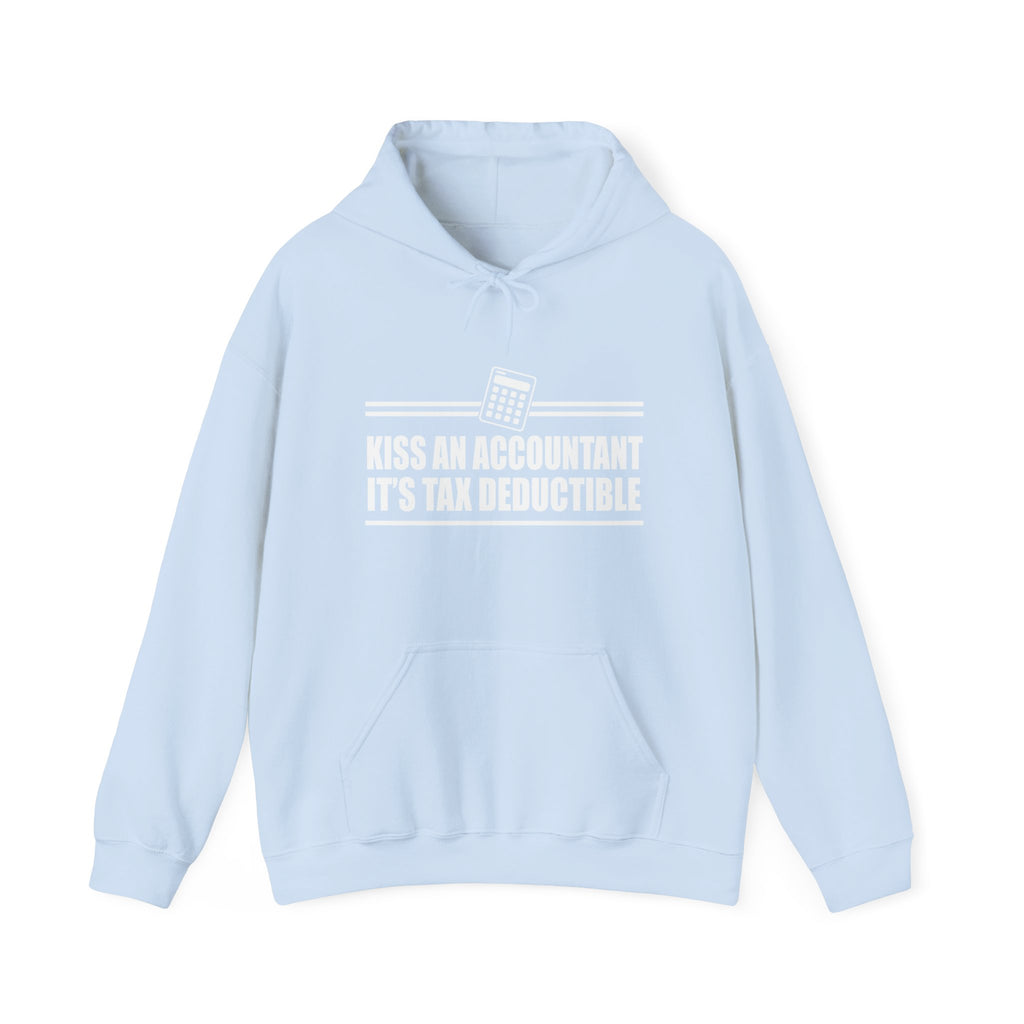 Kiss an Accountant, It's Tax Deductible | Hoodie