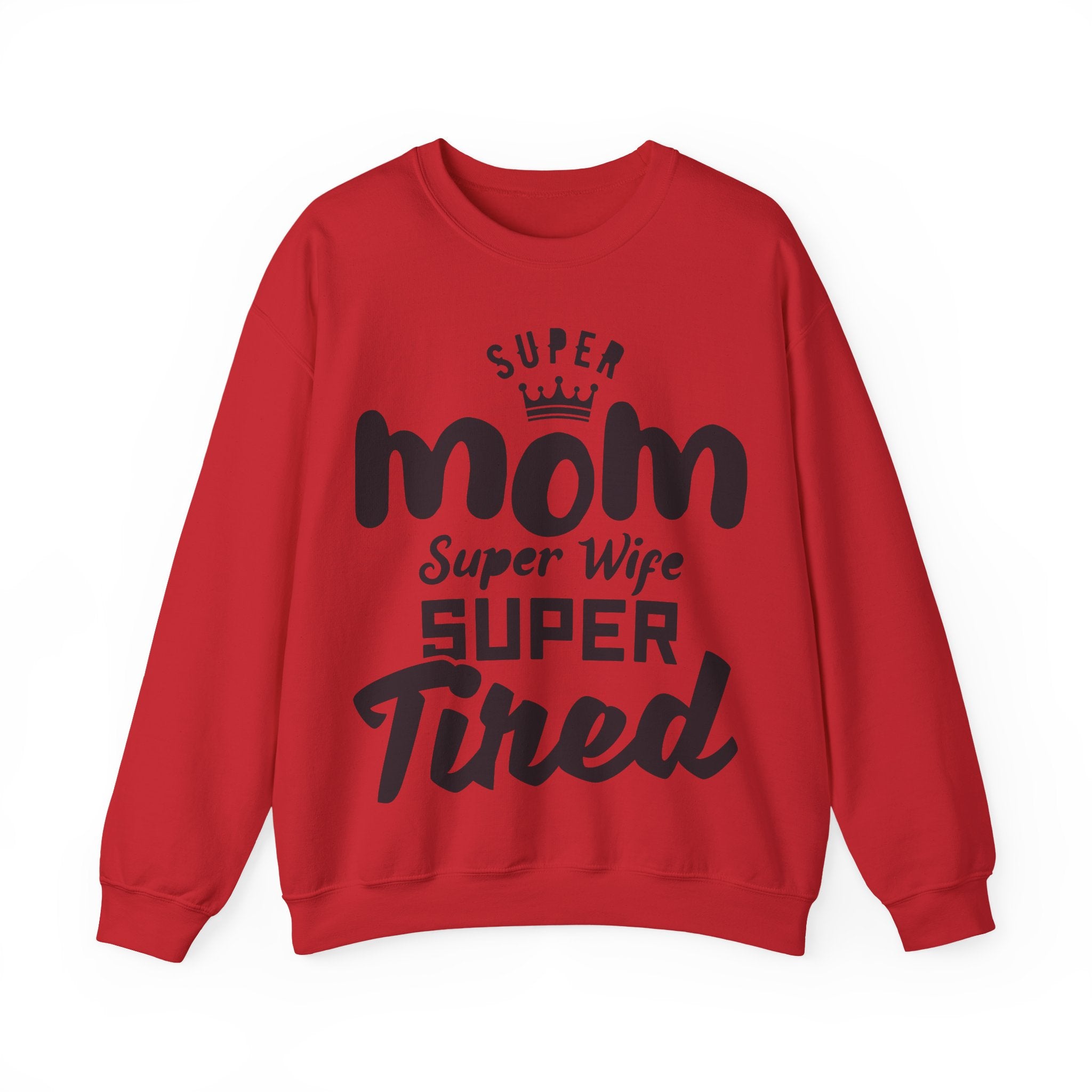 Super Mom, Super Wife, Super Tired | Crewneck Sweatshirt