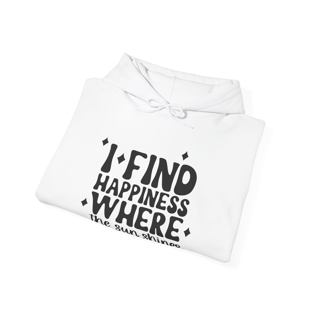 I Find Happiness Where the Sun Shines | Hoodie