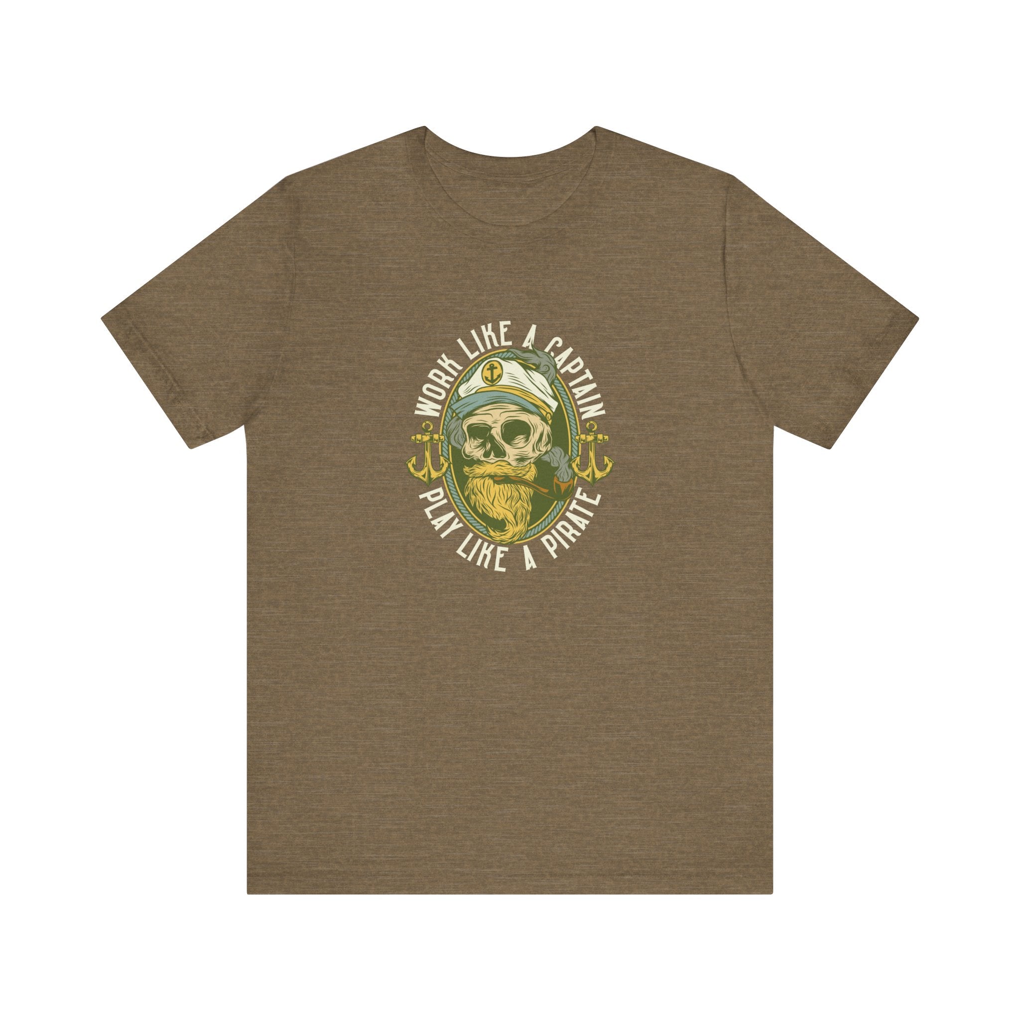Work Like a Captain, Play Like a Pirate | Tee