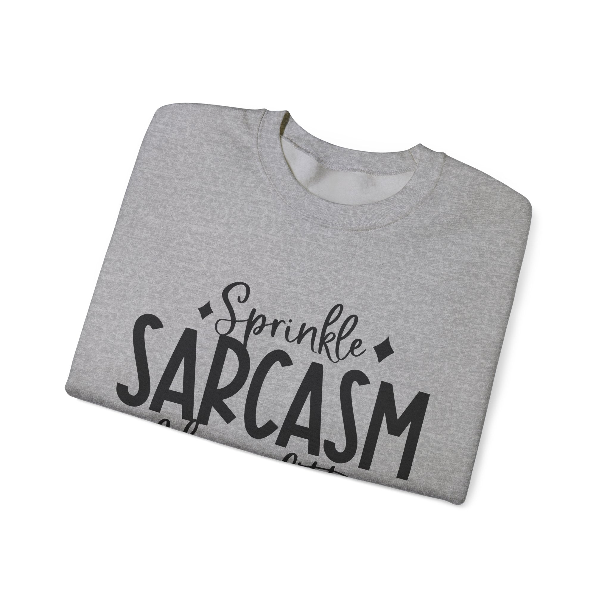 Sprinkle Sarcasm Like Confetti | Crewneck Sweatshirt