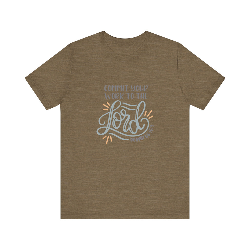 Commit Your Work to the Lord Proverbs 16:3 | Tee