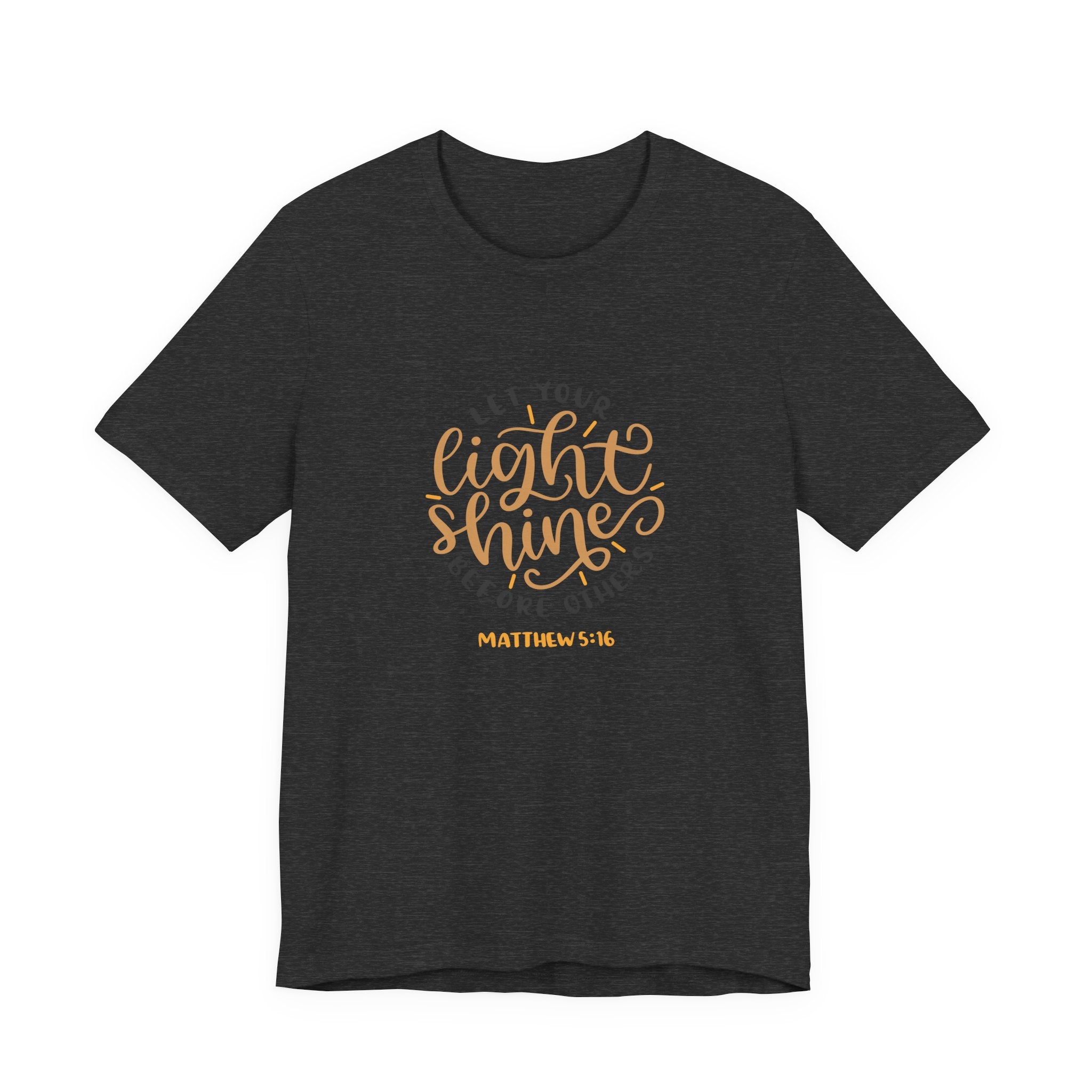 Let Your Light Shine Before Others Matthew 5:16 | Tee