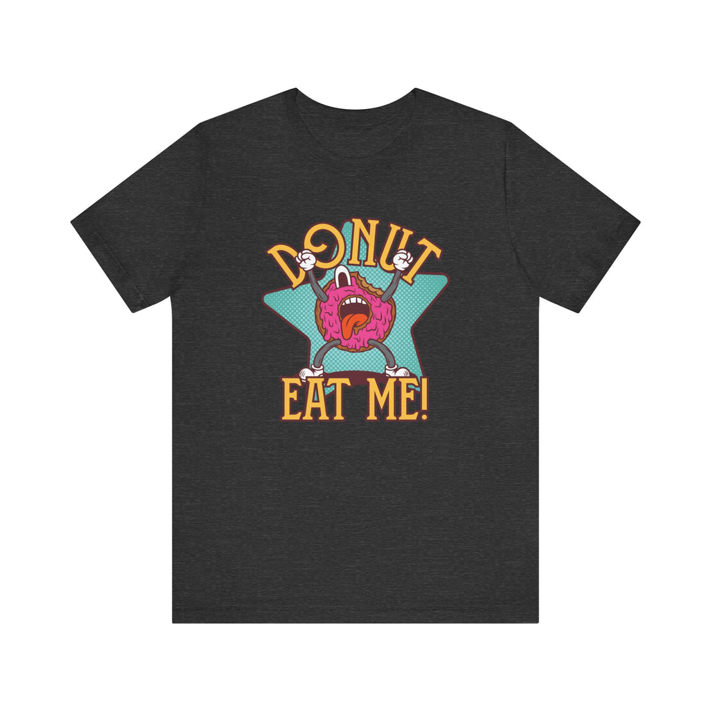 Donut Eat Me | Tee