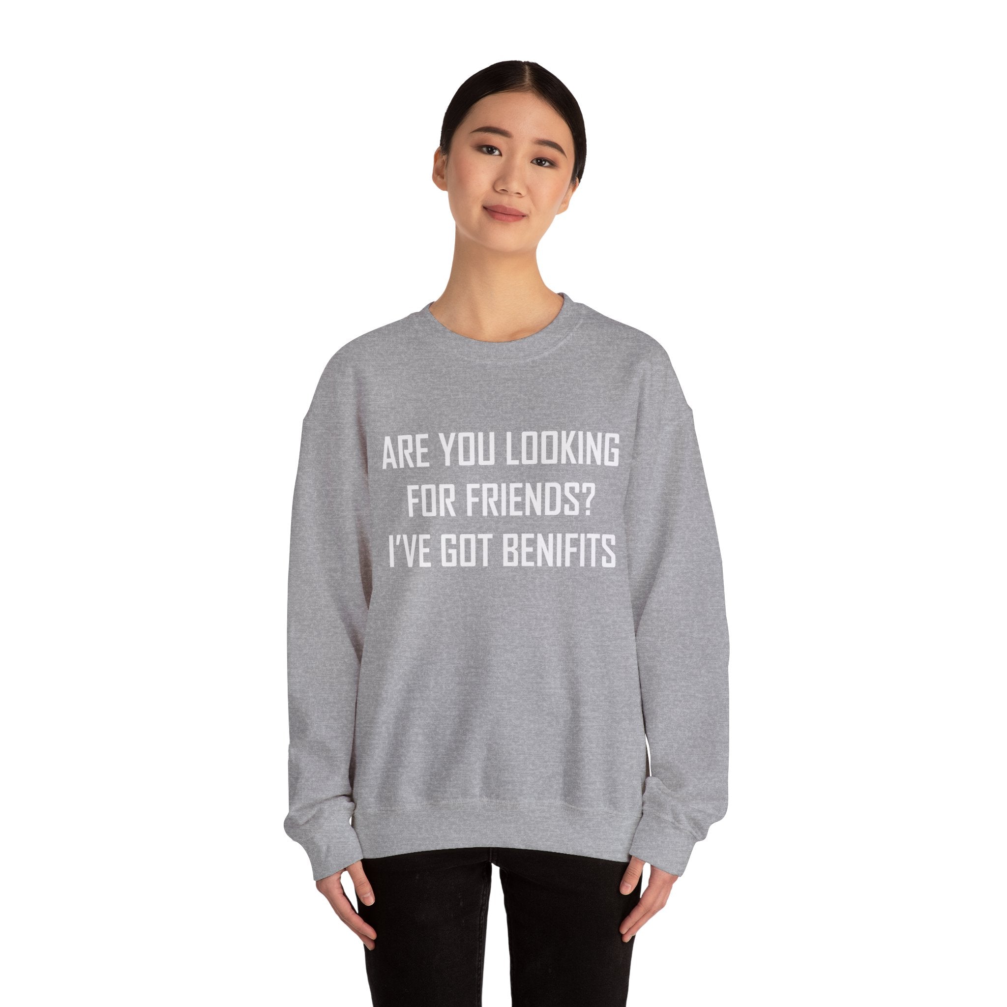 Are You Looking for Friends? I've Got Benefits | Crewneck Sweatshirt