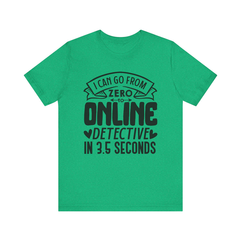 I Can Go From Zero to Online Detective in 3.5 Seconds | Tee