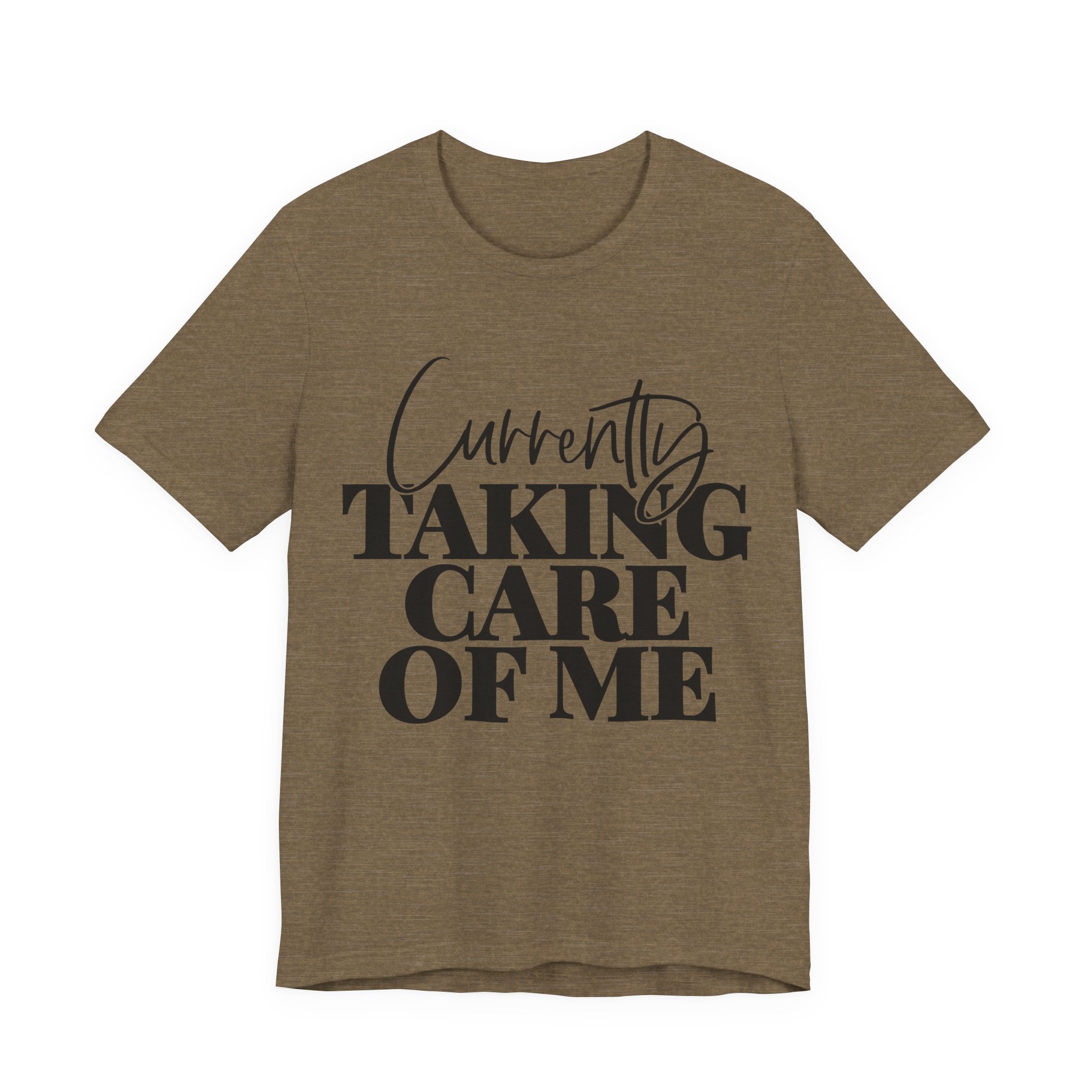 Currently Taking Care of Me | Tee