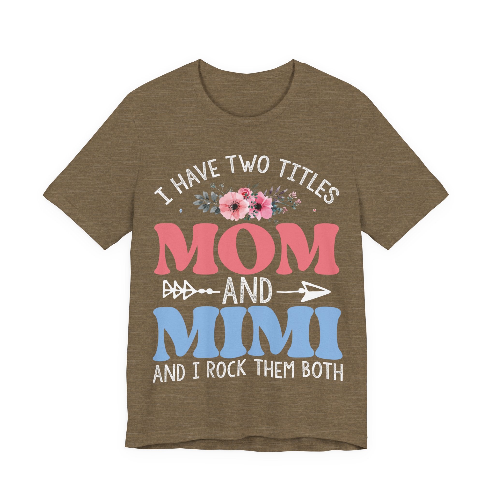 I Have Two Titles: Mom and Mimi | Tee