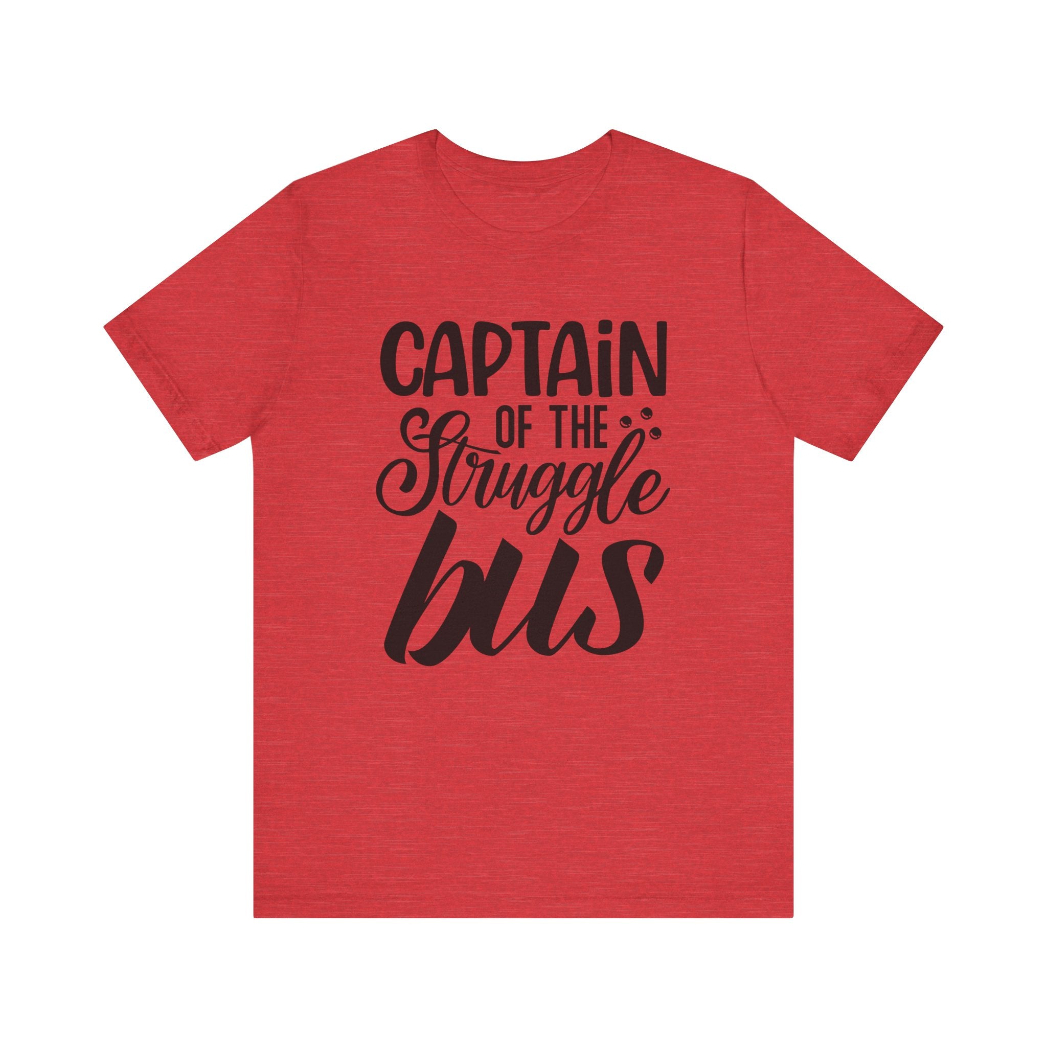 Captain of the Struggle Bus | Tee