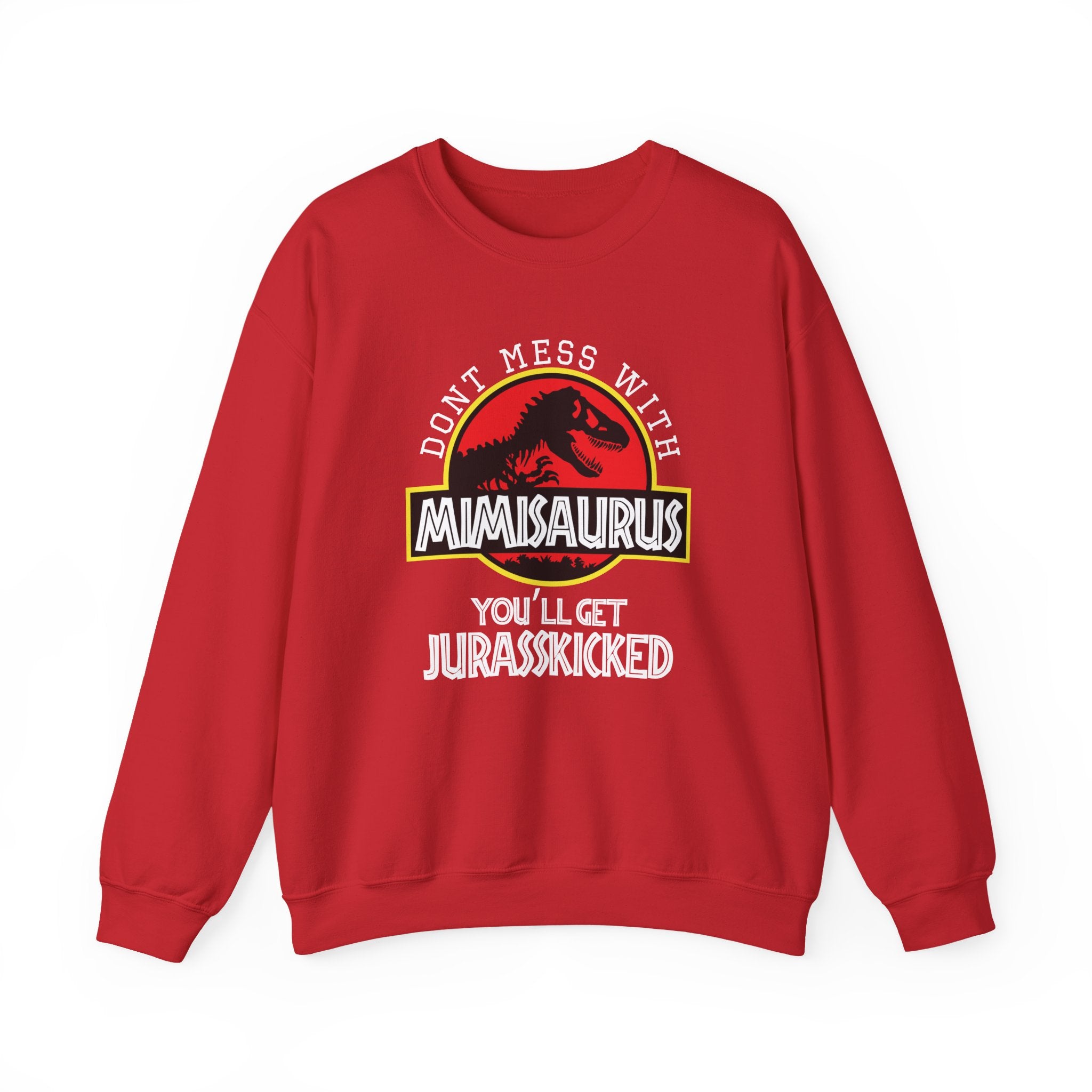 Don't Mess With Mimi, You'll Get Jurasskicked | Crewneck Sweatshirt