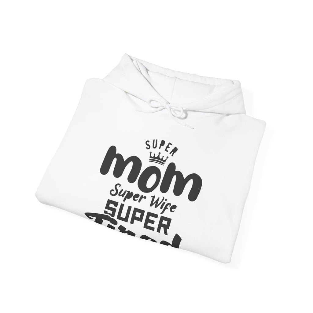 Super Mom, Super Wife, Super Tired | Hoodie