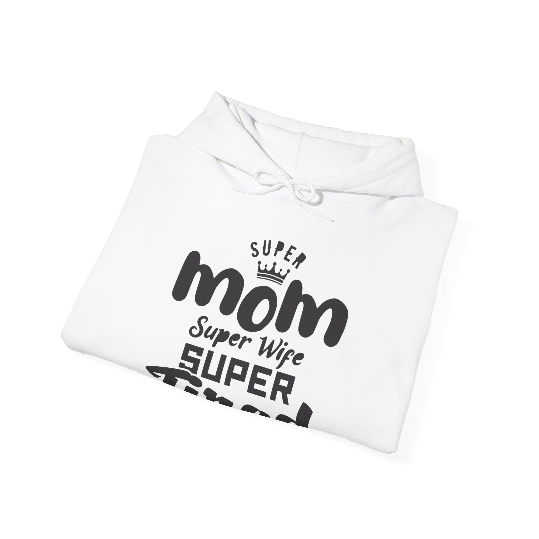 Super Mom, Super Wife, Super Tired | Hoodie