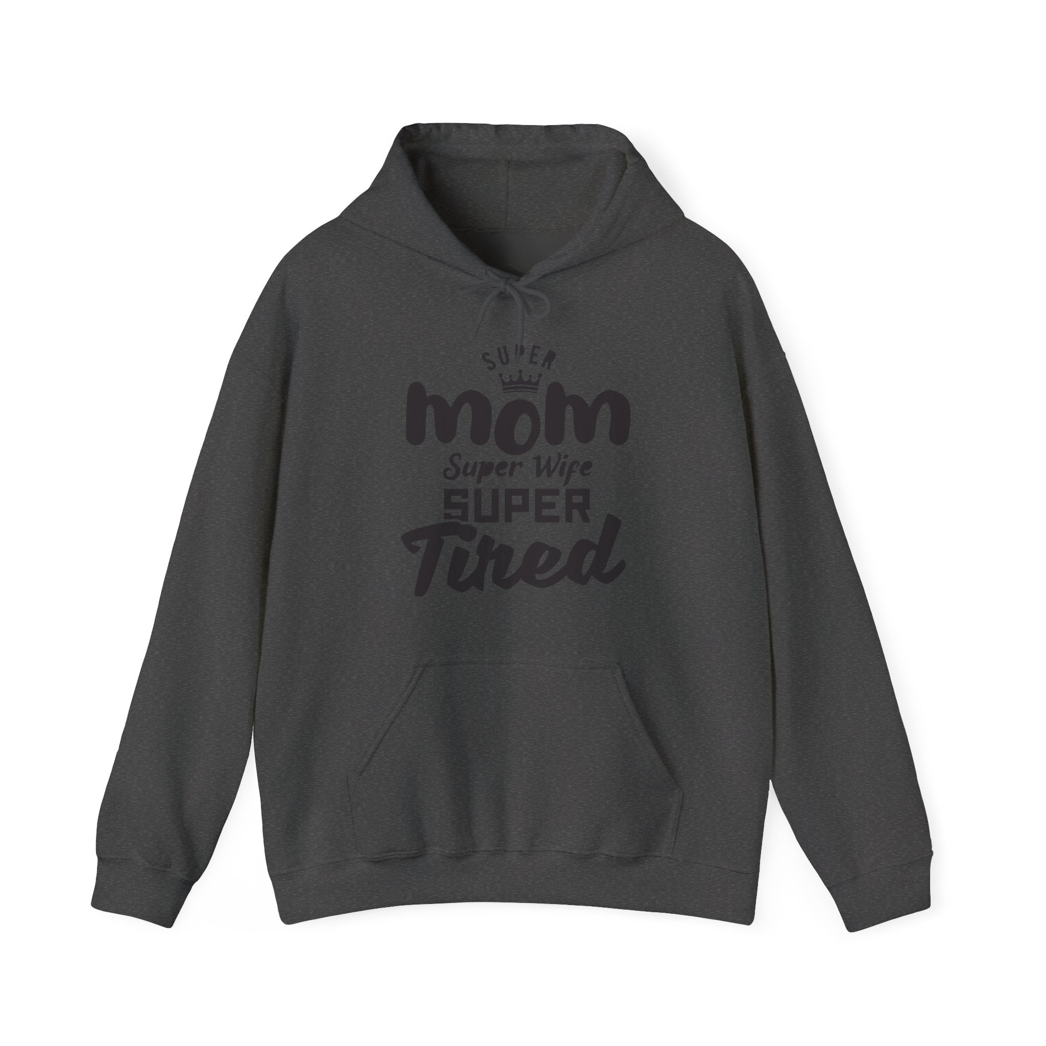 Super Mom, Super Wife, Super Tired | Hoodie