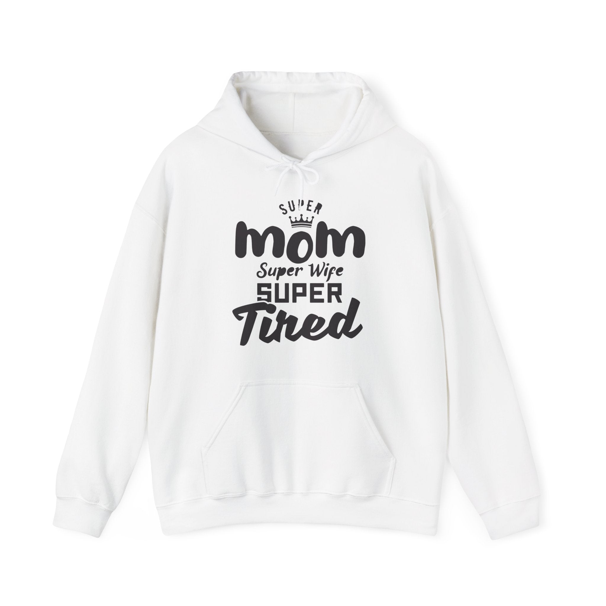 Super Mom, Super Wife, Super Tired | Hoodie