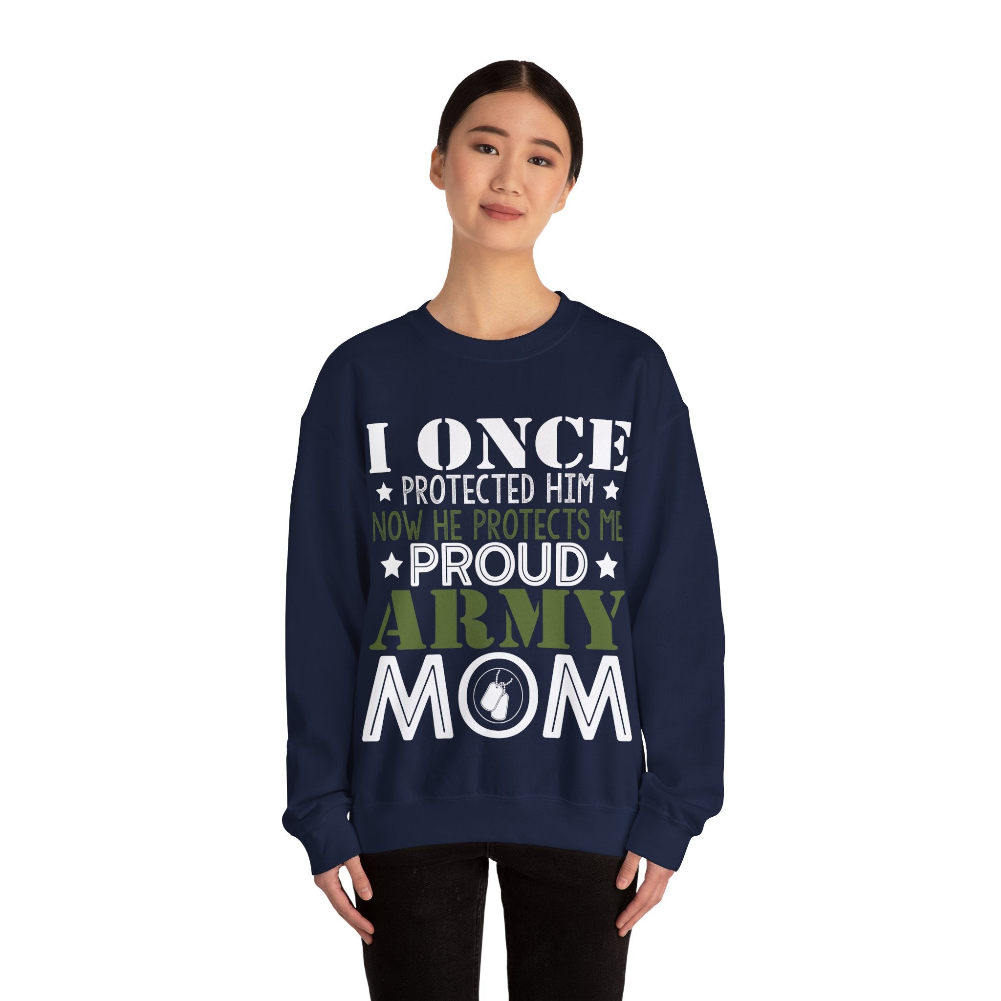 I Once Protected Him, Now He Protects Me. Proud Army Mom | Crewneck Sweatshirt