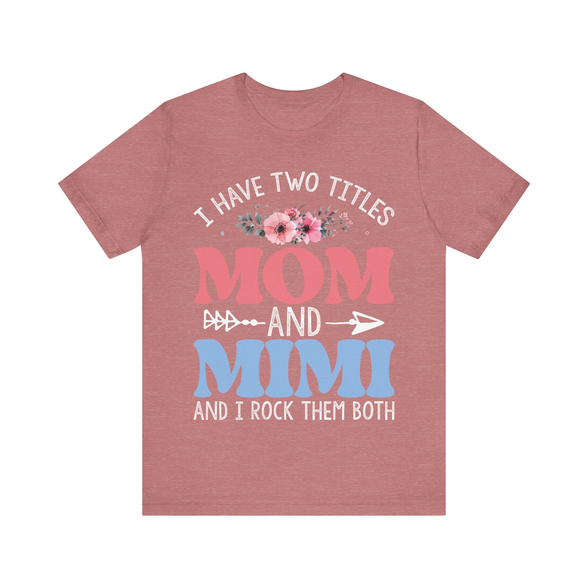 I Have Two Titles: Mom and Mimi | Tee