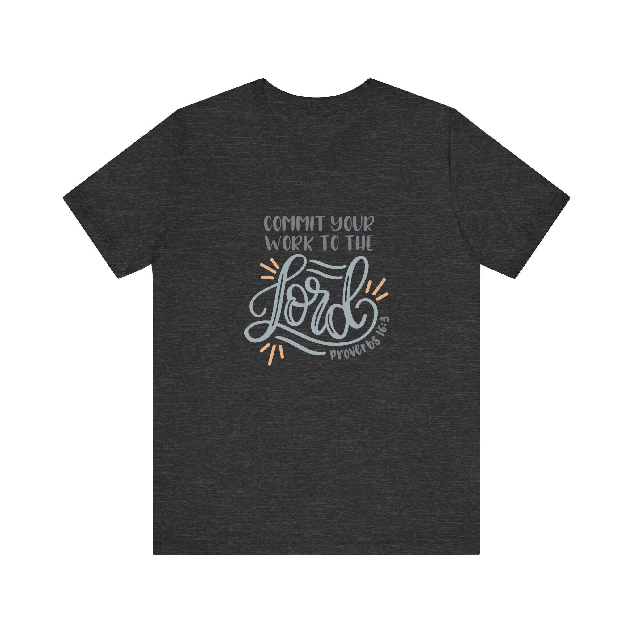 Commit Your Work to the Lord Proverbs 16:3 | Tee