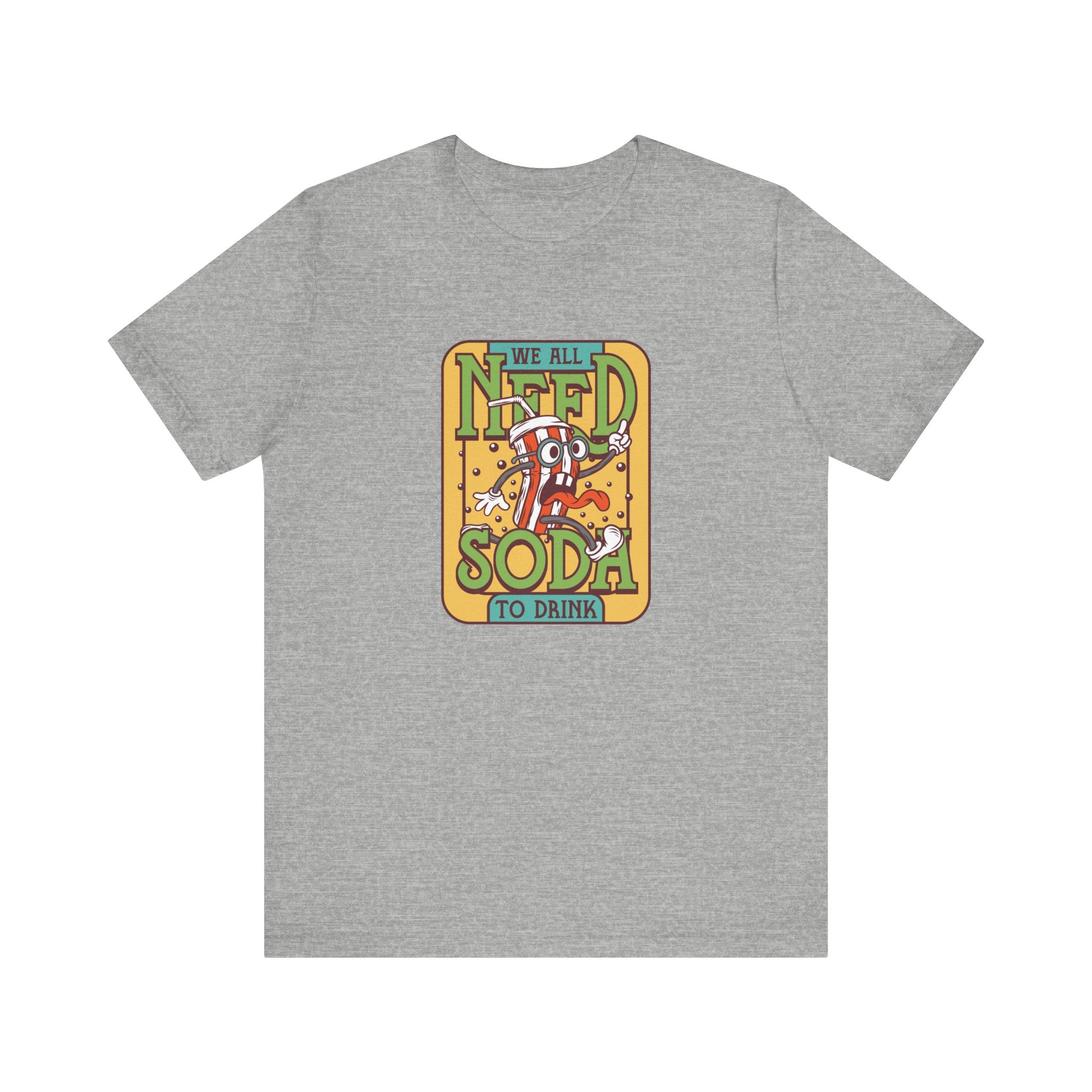 We All Need a Soda to Drink | Tee
