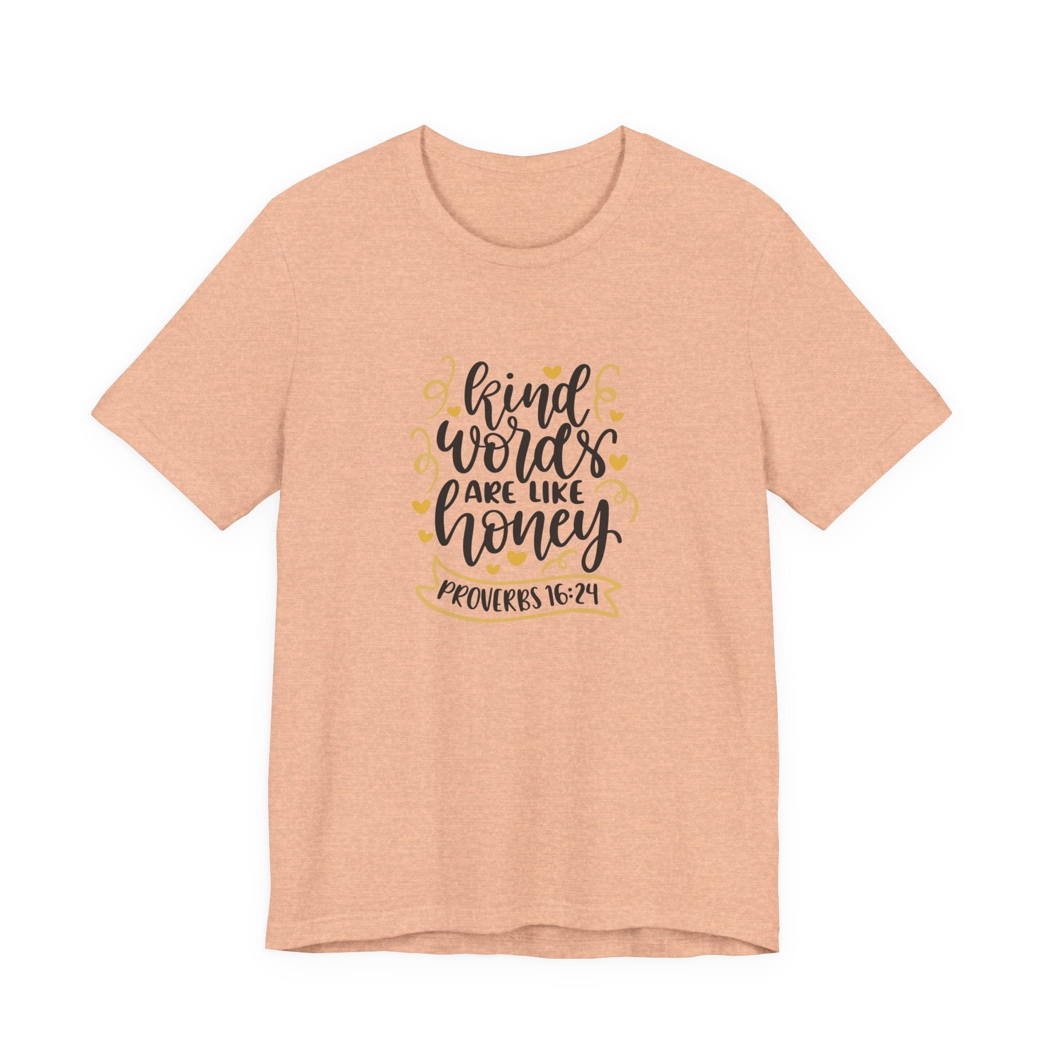 Kind Words Are Like Honey Proverbs 16:24 | Tee