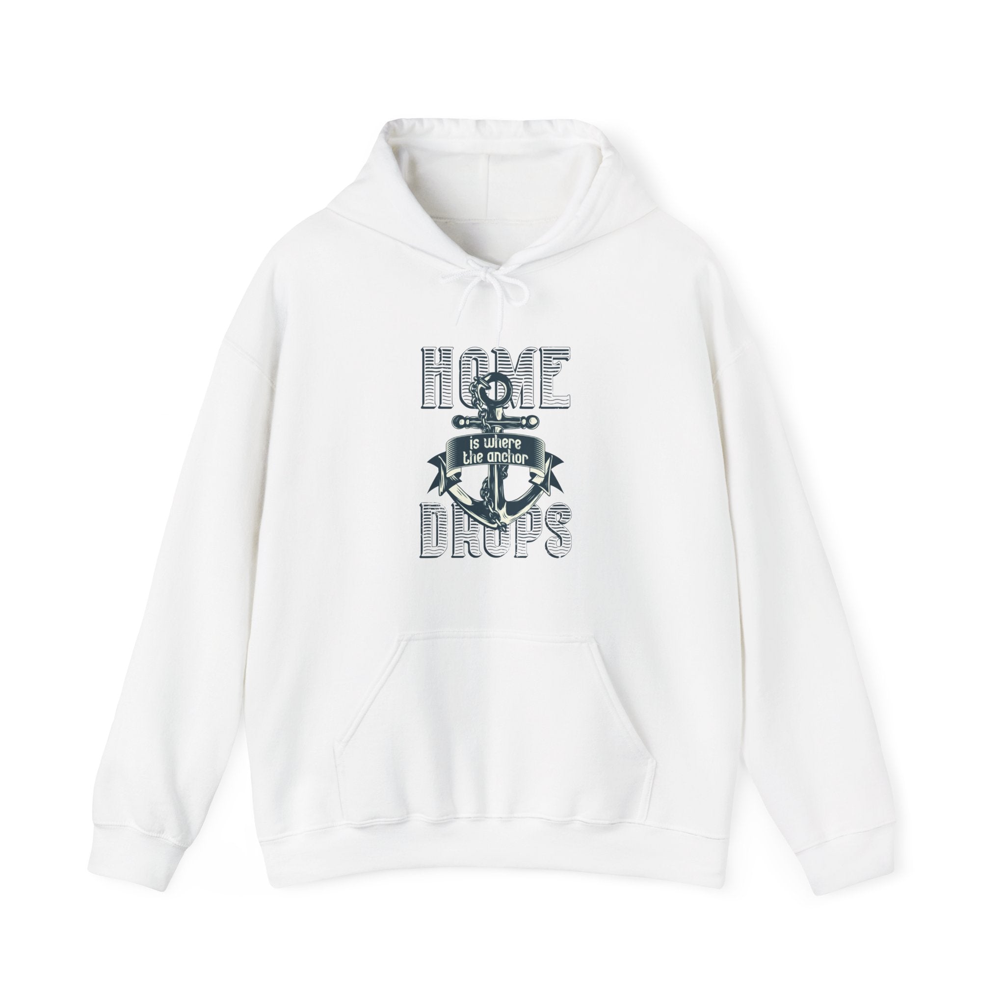 Home Is Where the Anchor Drops | Hoodie