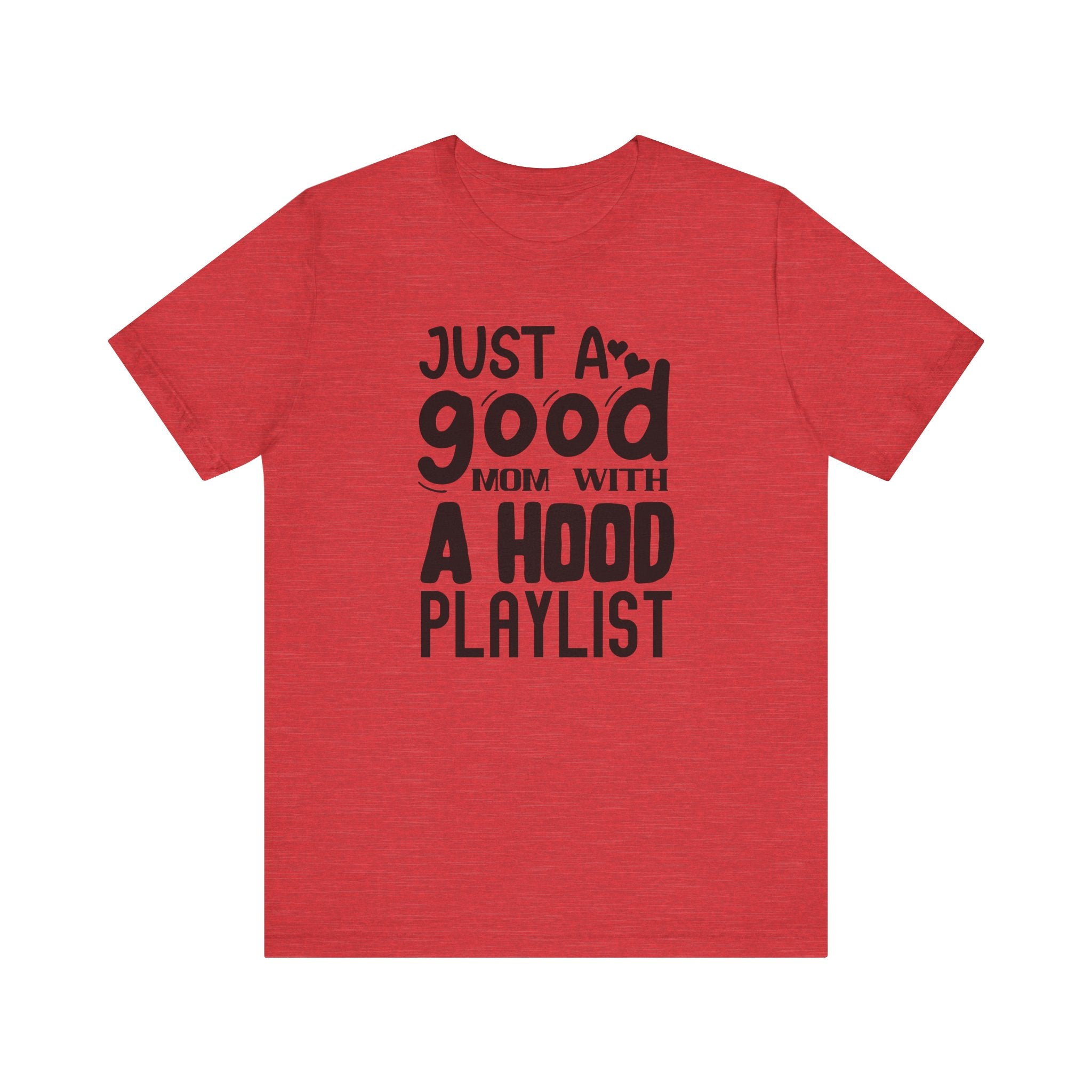 Just a Good Mom With a Hood Playlist | Tee