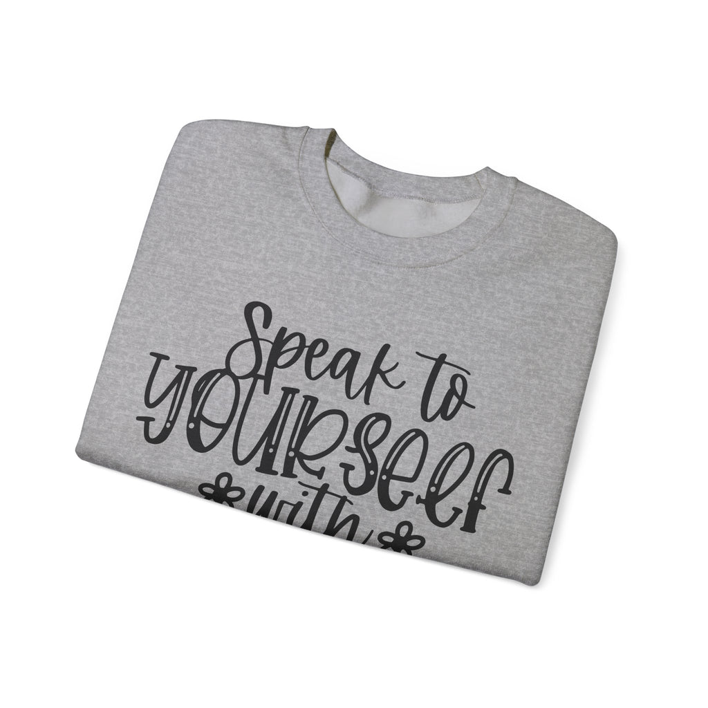 Speak to Yourself With Kindness | Crewneck Sweatshirt