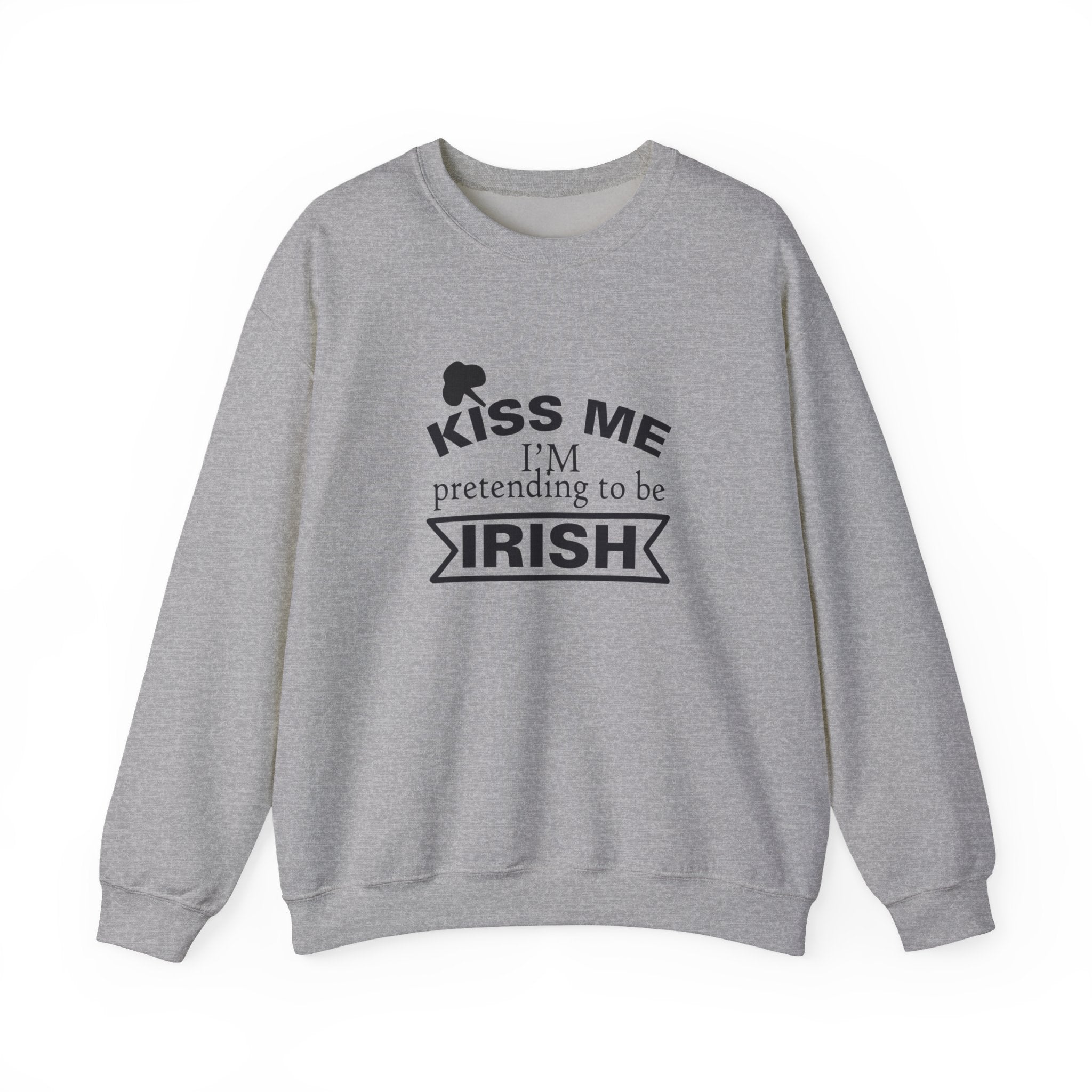 Kiss Me, I'm Pretending to Be Irish | Crewneck Sweatshirt