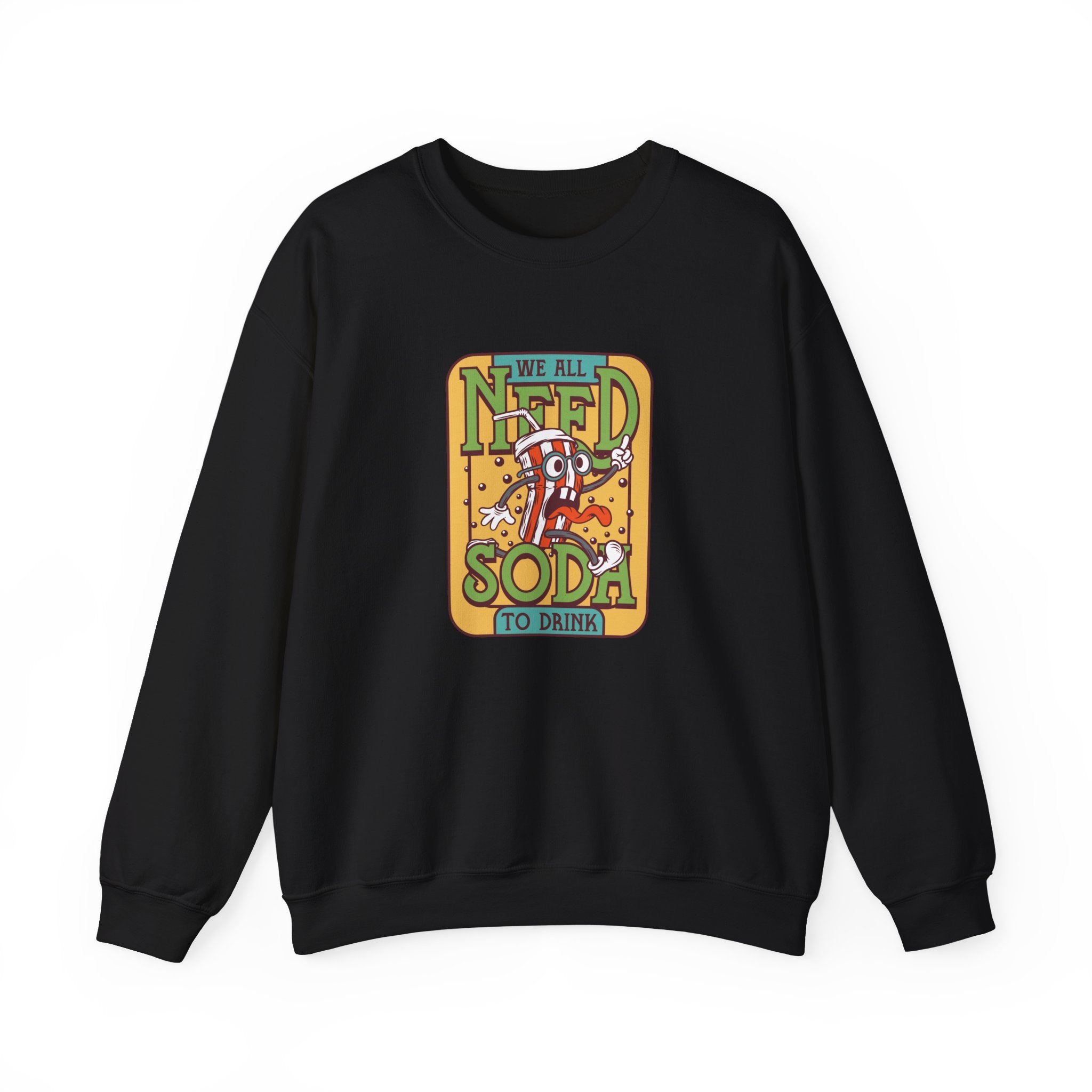We All Need a Soda to Drink | Crewneck Sweatshirt