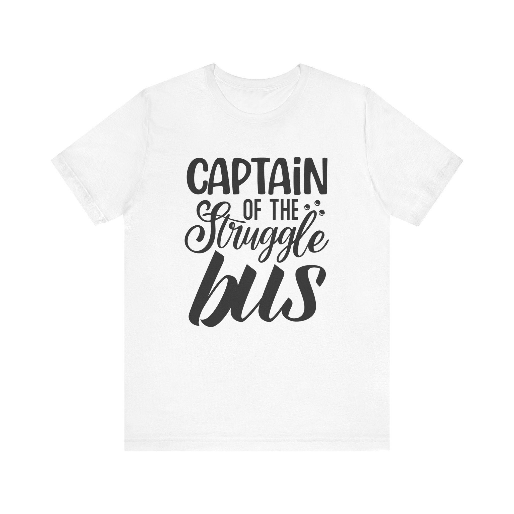 Captain of the Struggle Bus | Tee