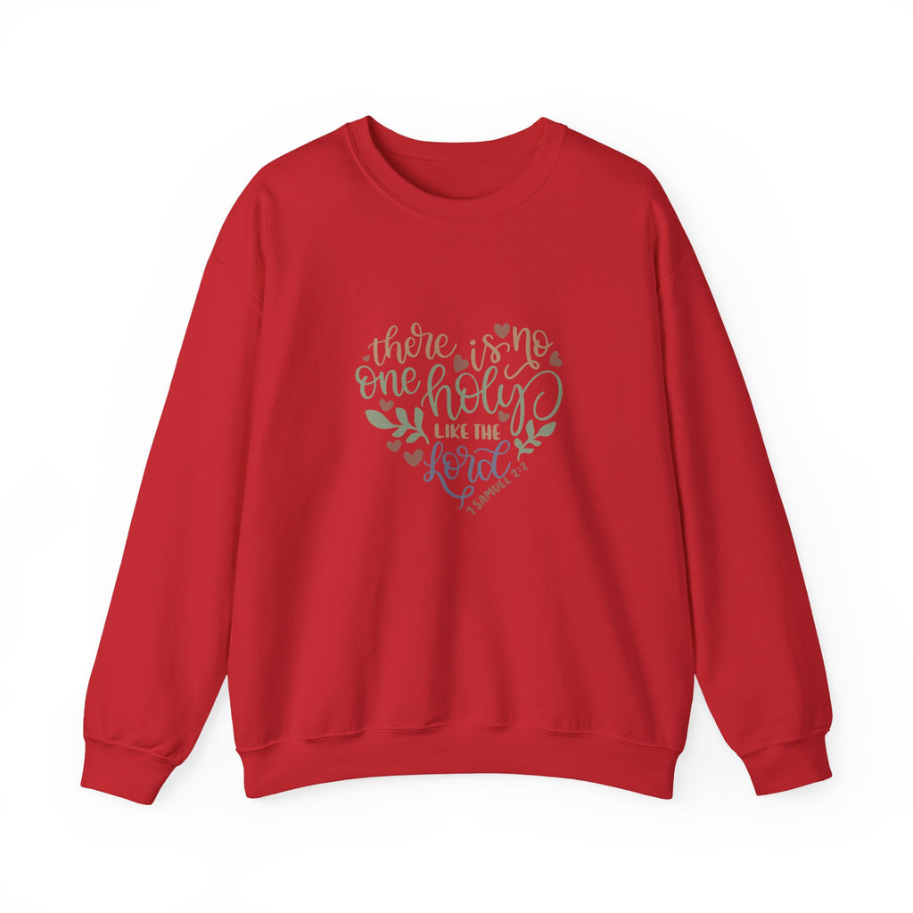 There Is No One Holy Like the Lord 1 Samuel 2:2 | Crewneck Sweatshirt