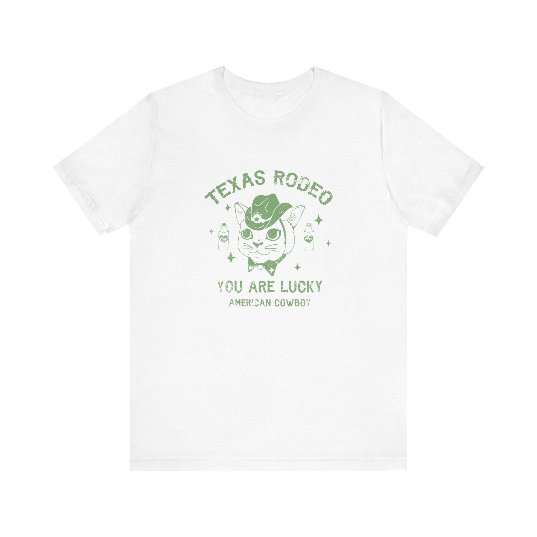 Texas Rodeo, You Are Lucky American Cowboy | Tee