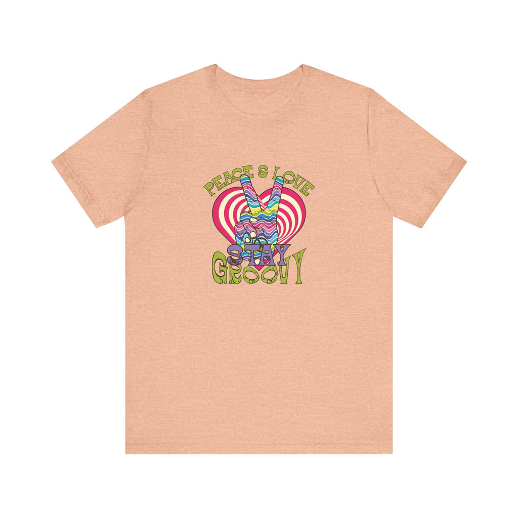 Peace and Love, Stay Groovy | Tee
