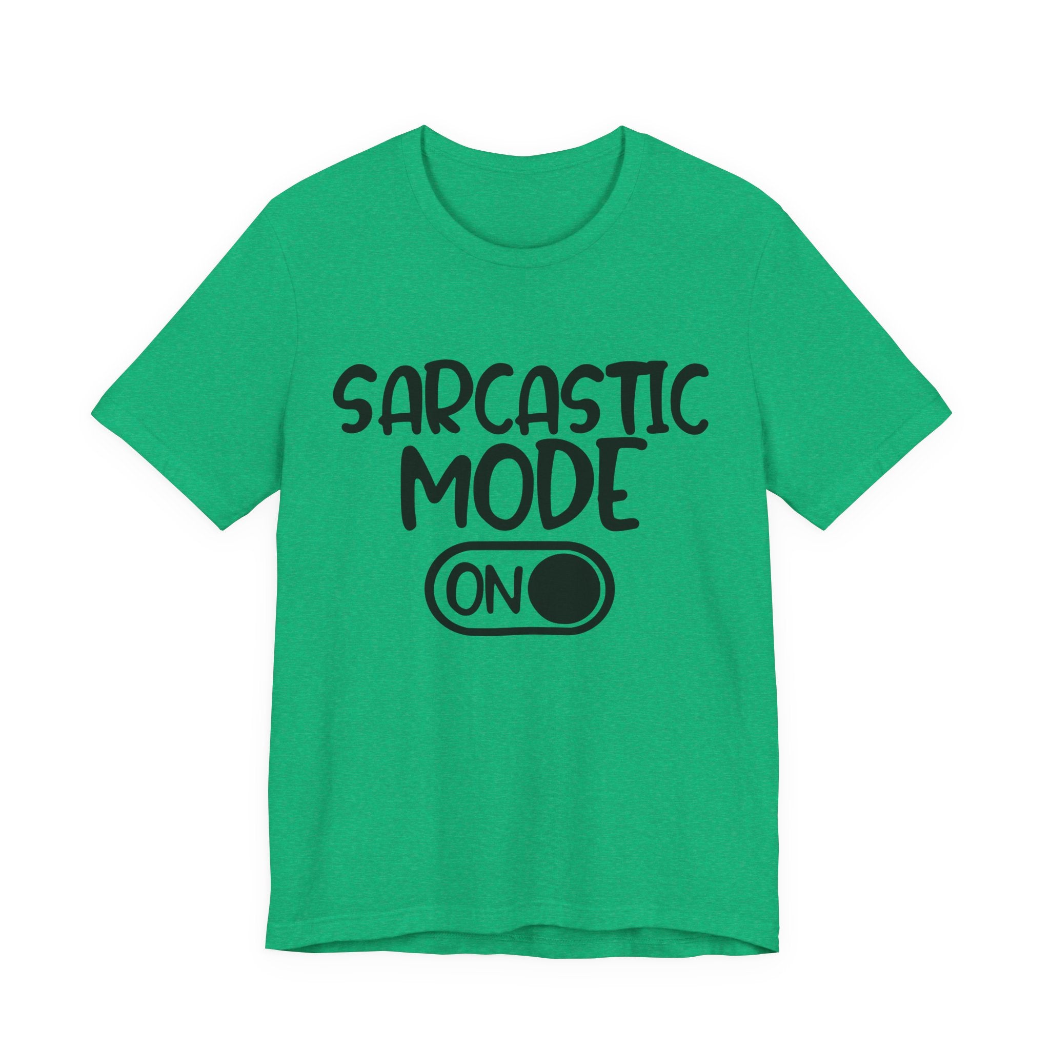 Sarcastic Mode On | Tee