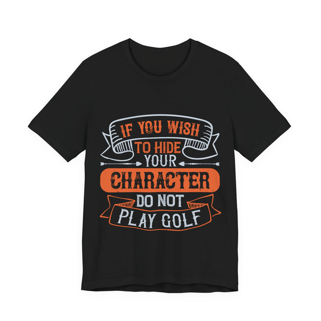 If You Wish to Hide Your Character, Do Not Play Golf | Tee