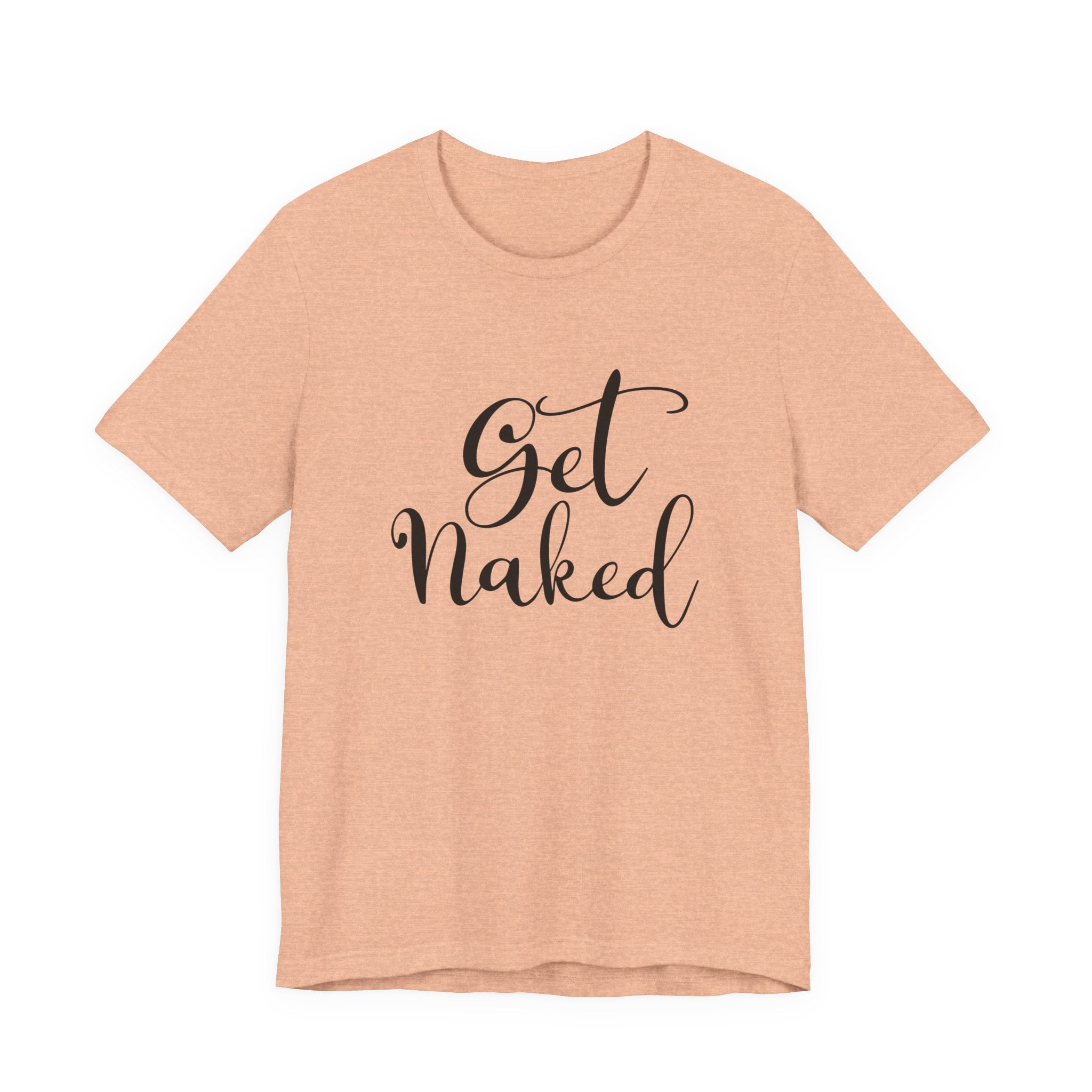Get Naked | Tee