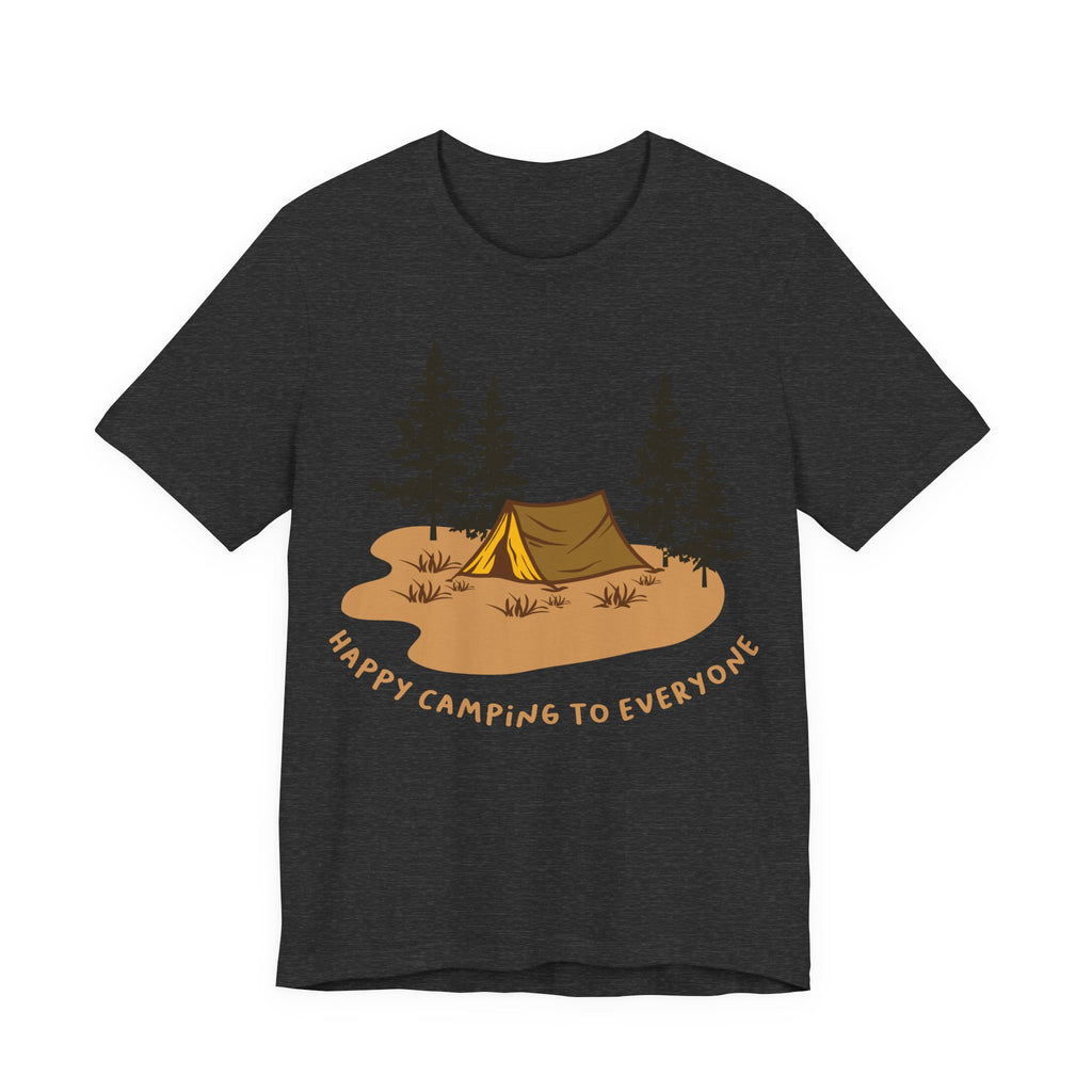 Happy Camping to Everyone | Tee
