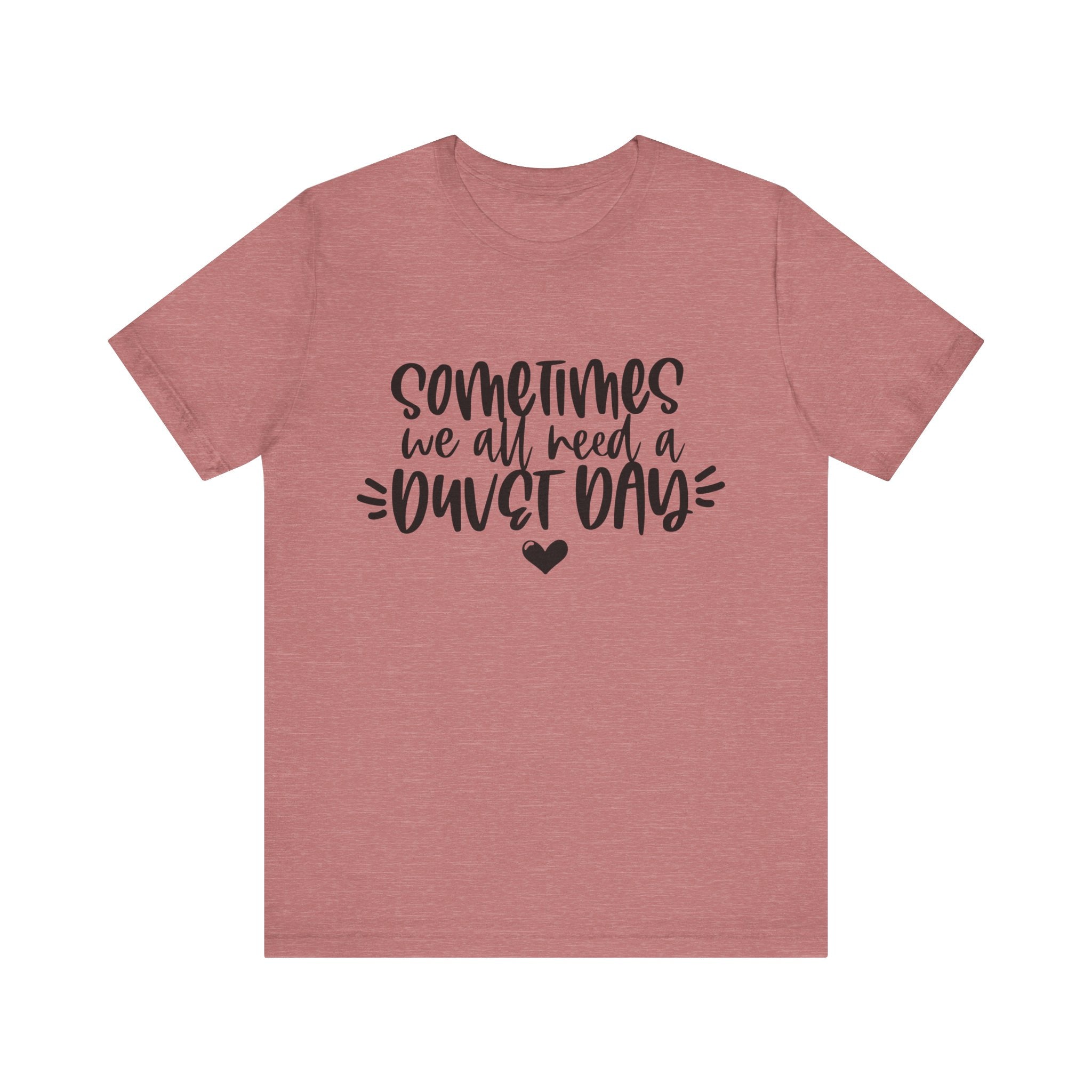 Sometimes We All Need a Duvet Day | Tee