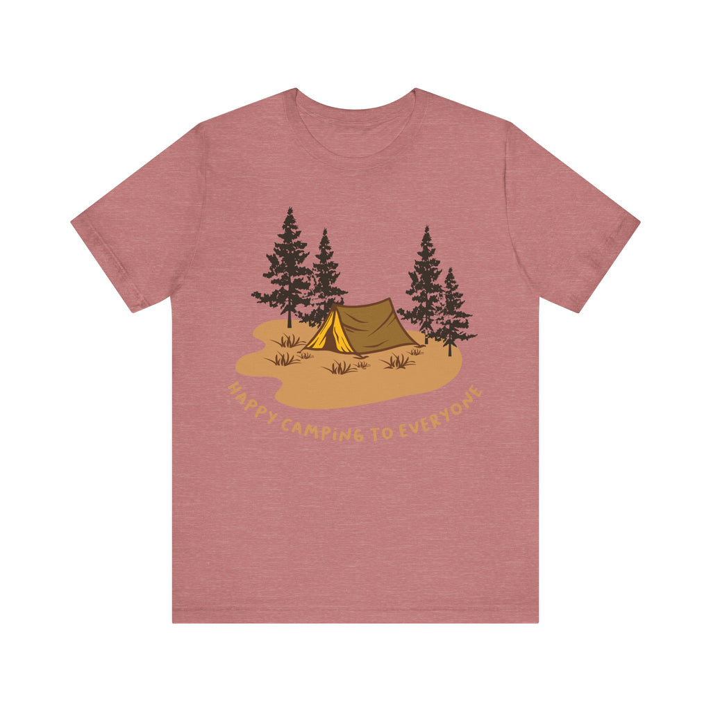 Happy Camping to Everyone | Tee