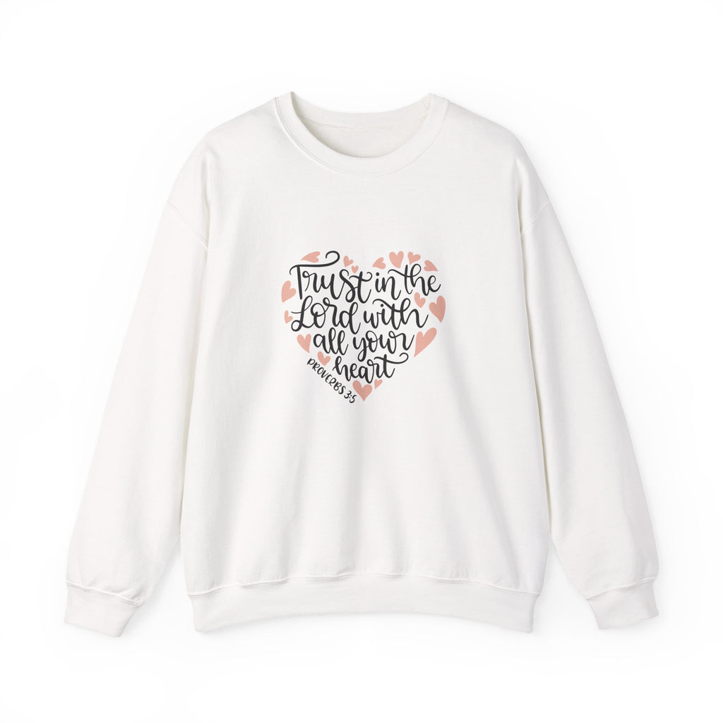 Trust in the Lord With All Your Heart Proverbs 3:5 | Crewneck Sweatshirt