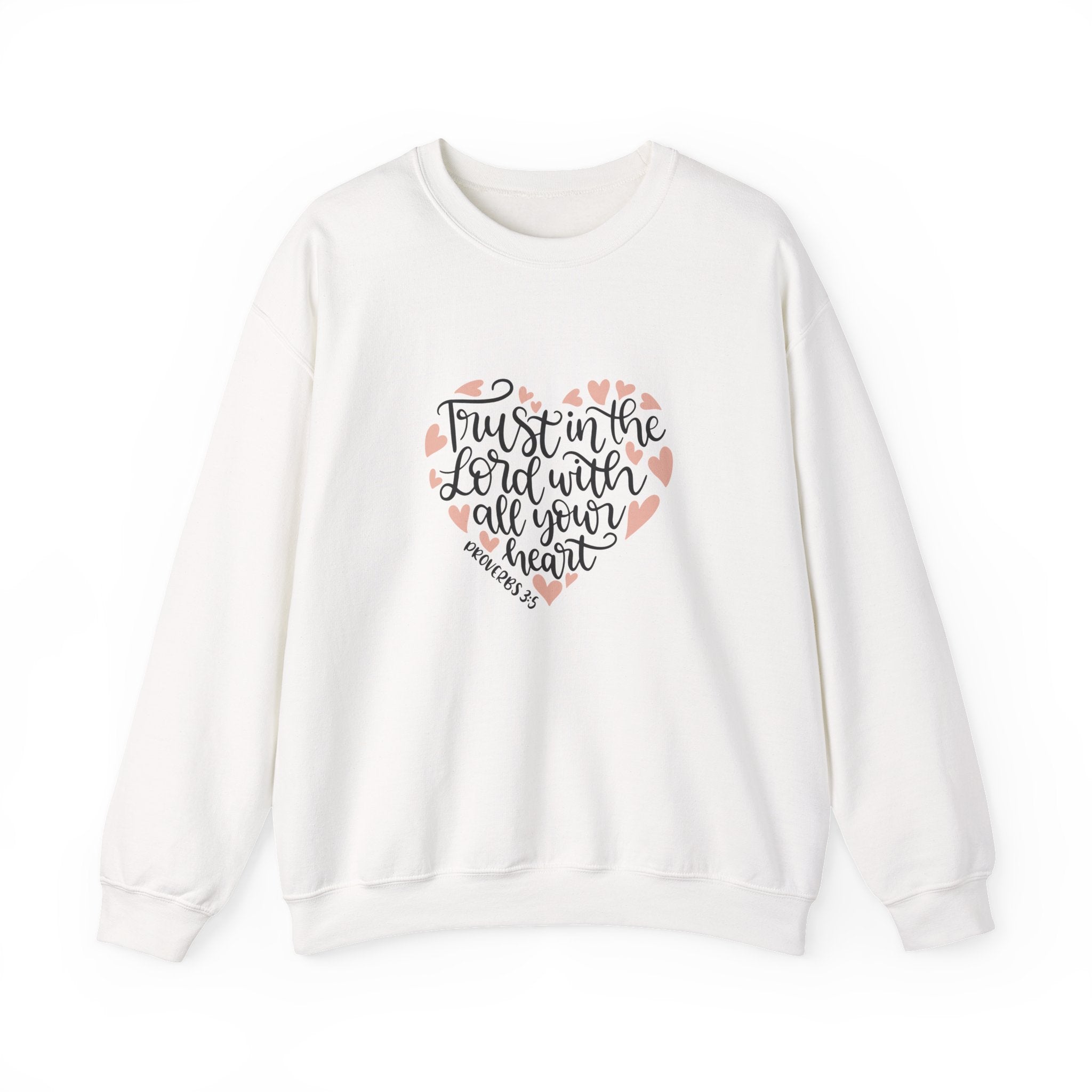 Trust in the Lord With All Your Heart Proverbs 3:5 | Crewneck Sweatshirt