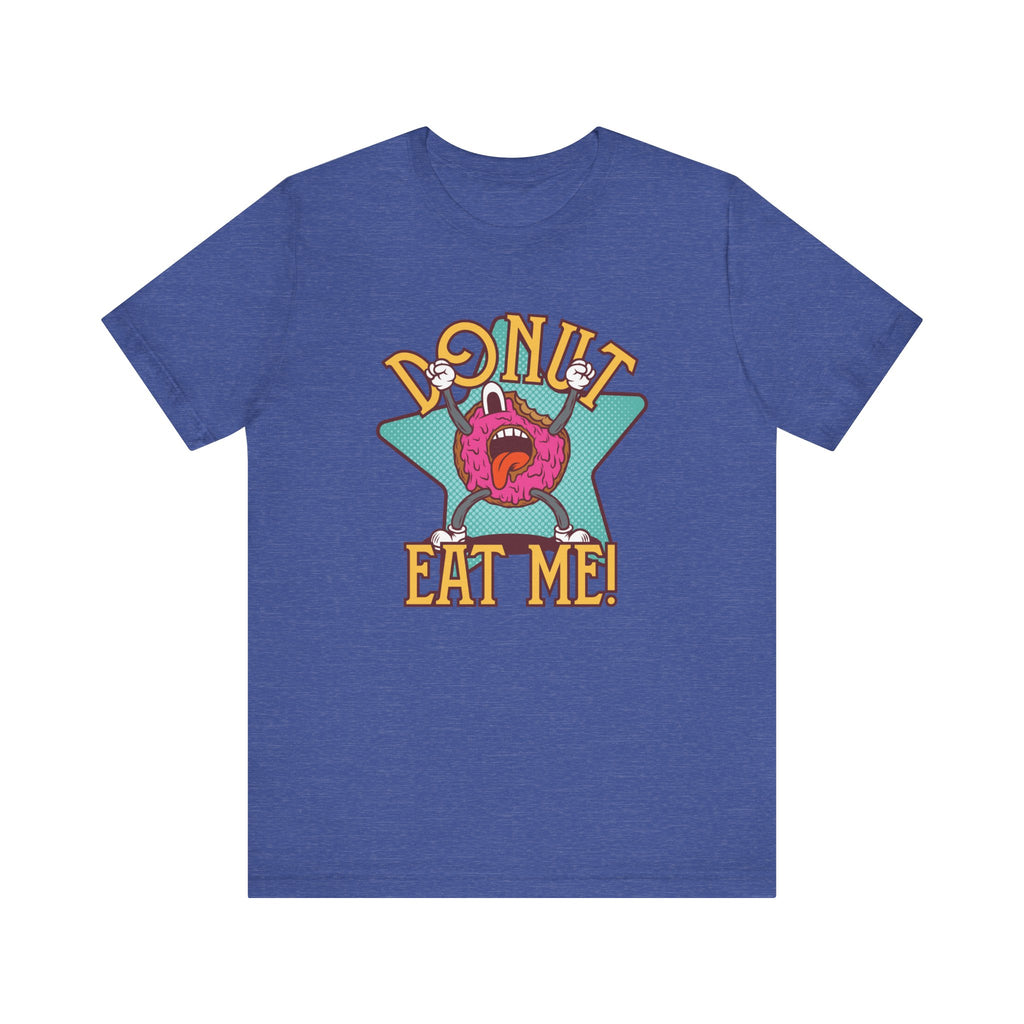 Donut Eat Me | Tee